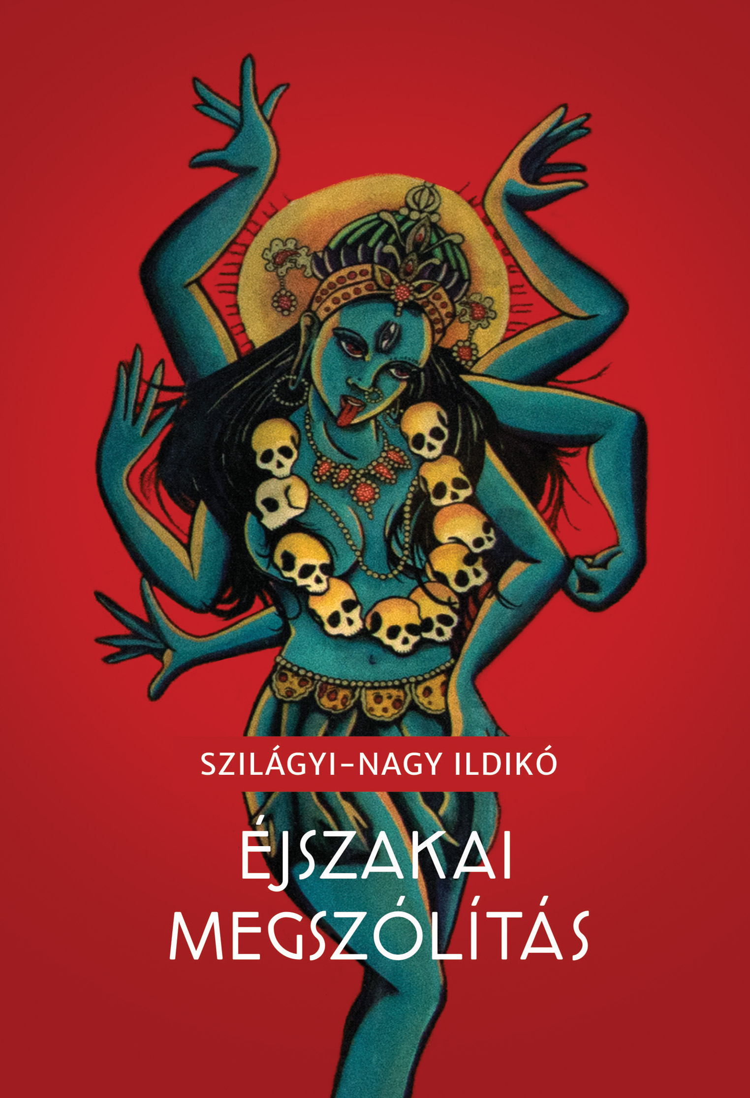 Szilágyi Nagy Ildikó Éjszakai megszólítás ELŐRETOLT HELYŐRSÉG