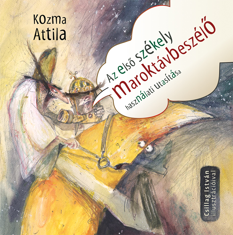 Kozma Attila: Az első székely maroktávbeszélő használati utasítása